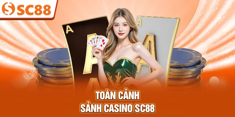toan-canh-sanh-casino-sc88