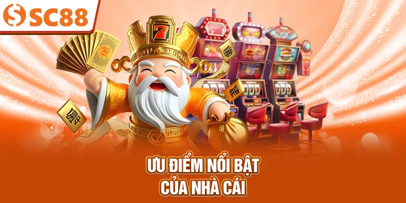 uu-diem-noi-bat-cua-nha-cai