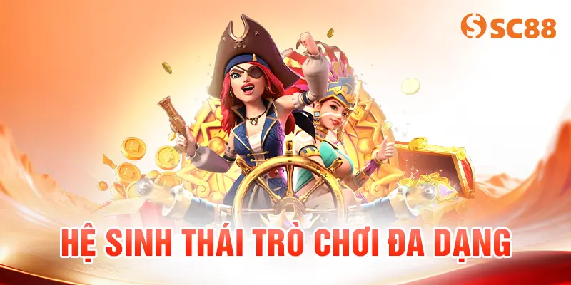 Hệ sinh thái trò chơi đa dạng