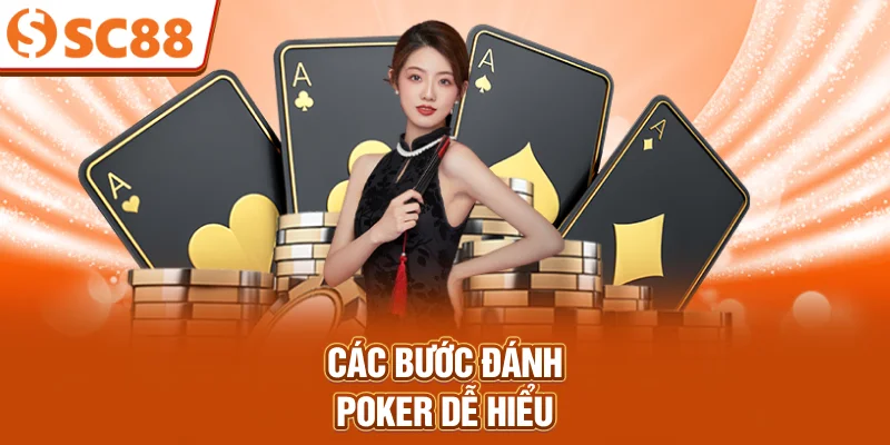 Các bước đánh poker dễ hiểu